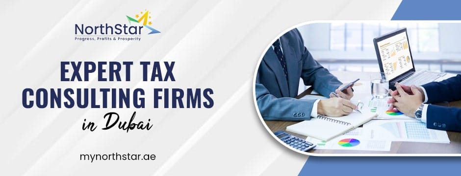 Expert Tax Consulting Firms in Dubai