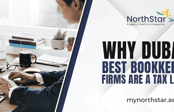 Why Dubai’s Best Bookkeeping Firms Are a Tax Lifeline